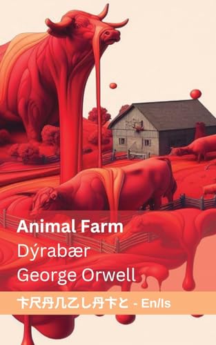 Animal Farm / Dýrabær: Tranzlaty English Íslenska von Tranzlaty
